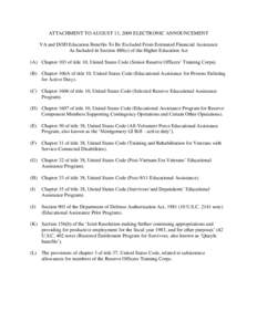 ATTACHMENT TO AUGUST 13, 2009 ELECTRONIC ANNOUNCEMENT VA and DOD Education Benefits To Be Excluded From Estimated Financial Assistance As Included in Section 480(c) of the Higher Education Act (A) Chapter 103 of title 10