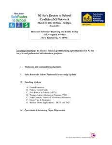 NJ Safe Routes to School Room 112 Coalition/NJ Network March 31, :00am – 12:00pm Room 261 Bloustein School of Planning and Public Policy