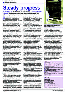 ᔡ Peptides & Proteins  Steady progress Dr Baosheng Liu, VP of research and manufacturing at American Peptide Company, shows how the use of stable isotope-labelled peptides can enhance drug discovery and development