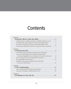 Contents CHAPTER 1 Facebook’s Move to Rule the World . . . . . . . . . . . . . . . . . . . . . .1 It All Started in a College Dorm Room, and Why It Matters to You . Facebook Is the Only Company That Owns the Mobile Pho