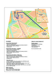 ITINERARY  ORANJE-NASSAU GROEP B.V. Coming from Utrecht (A2) - Take exit Zaanstad (A10)