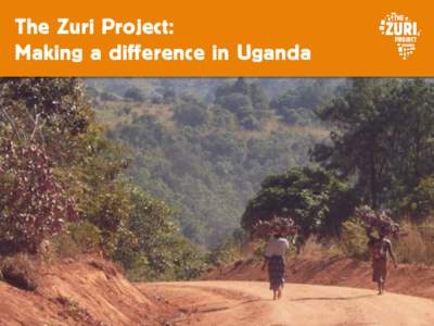 The Zuri Project: Making a difference in Uganda The Zuri Project: Engage, empower, enrich Our mission is to engage with impoverished people in