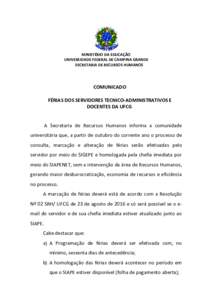 MINISTÉRIO DA EDUCAÇÃO UNIVERSIDADE FEDERAL DE CAMPINA GRANDE SECRETARIA DE RECURSOS HUMANOS COMUNICADO FÉRIAS DOS SERVIDORES TECNICO-ADMINISTRATIVOS E