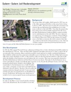 Salem– Salem Jail Redevelopment Site Details: 23 housing units, 1 affordable unit, 13 additional planned for Phase 2 Zoning: B-5 downtown zoning Funding: historic tax credit, Private developer