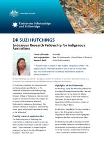 DR SUZI HUTCHINGS Endeavour Research Fellowship for Indigenous Australians Country of origin: Host organisation: Research field: