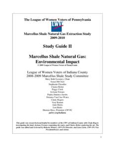 The League of Women Voters of Pennsylvania  Marcellus Shale Natural Gas Extraction Study