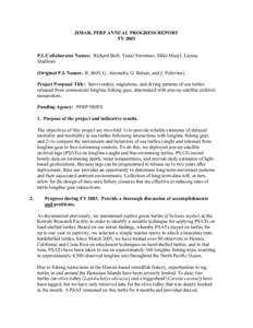 JIMAR, PFRP ANNUAL PROGRESS REPORT FY 2003 P.I./Collaborator Names: Richard Brill, Yonat Swimmer, Mike Musyl, Lianne Mailloux (Original P.I. Names: R. Brill, G. Antonelis, G. Balazs, and J. Polovina). Project Proposal Ti