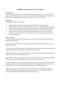 Guidelines on the issuance of CLC Certificates Statutory basis On 10 December 2010, Order noof 3 December 2010 amending Order no. 217 of 8 April 1998 on insurance or other financial security in respect of civil li