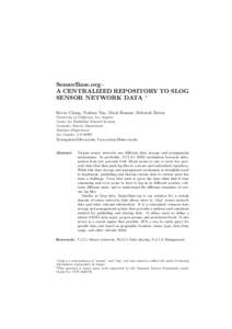 SensorBase.org– A CENTRALIZED REPOSITORY TO SLOG SENSOR NETWORK DATA ∗ Kevin Chang, Nathan Yau, Mark Hansen, Deborah Estrin University of California, Los Angeles Center for Embedded Network Sensing