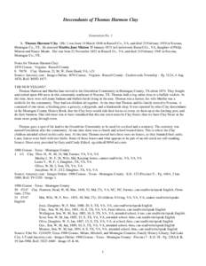 Descendants of Thomas Harmon Clay  Generation No[removed]Thomas Harmon2 Clay (Mr. 1) was born 14 March 1848 in Russell Co., VA, and died 23 February 1919 in Nocona, Montague Co., TX. He married Martha Jane Minton 29 Januar