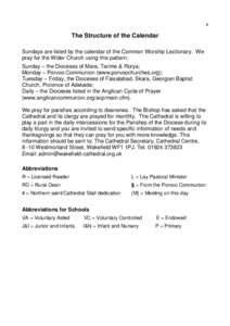 4  The Structure of the Calendar Sundays are listed by the calendar of the Common Worship Lectionary. We pray for the Wider Church using this pattern: Sunday – the Dioceses of Mara, Tarime & Rorya;