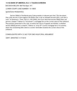 BANK OF AMERICA, N.A. V. TOLEDO-CARDONA DECISION BELOW: 556 Fed.Appx. 911 LOWER COURT CASE NUMBER: QUESTION PRESENTED:  Section 506(d) of the Bankruptcy Code provides in relevant part that 