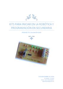 KITS PARA INICIAR EN LA ROBÓTICA Y PROGRAMACIÓN EN SECUNDARIA PREMIOS ITIC EDUCACIÓN[removed]DE NOVIEMBRE DE 2014 IES PANDO - OVIEDO