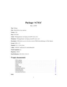 Package ‘rCMA’ July 2, 2014 Type Package Title CMA-ES R-to-Java interface Version[removed]Date[removed]