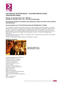 Fiori Musicali: Die Brückenbauer – Ensemble Sarband und der interkulturelle Dialog Montag, 01. Dezember 2014, [removed]Uhr Samstag, 06. Dezember 2014, [removed]Uhr (Zweitsendung) Das Ensemble Sarband mit chr