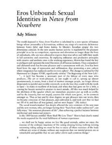 Eros Unbound: Sexual Identities in News from Nowhere Ady Mineo The world depicted in News from Nowhere is inhabited by a new species of human beings whose personality is harmonious, without any tinge of a neurotic dichot