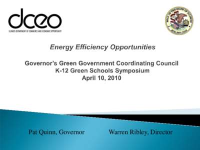 Pat Quinn, Governor  Warren Ribley, Director Energy Efficiency Portfolio Standard (EEPS)