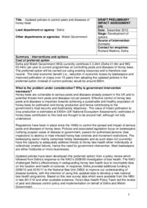 Title : Updated policies to control pests and diseases of honey bees Lead department or agency : Defra Other departments or agencies: Welsh Government  DRAFT PRELIMINARY