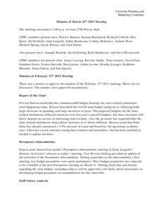 University Planning and Budgeting Committee Minutes of March 24 th 2015 Meeting The meeting convened at 2:00 p.m. in room 2700 Posvar Hall. UPBC members present were: Patricia Beeson, Jeanine Buchanich, Richard Colwell, 