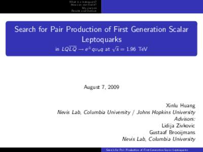 What is a leptoquark? How can one find it? My analysis Results and Outlook  Search for Pair Production of First Generation Scalar