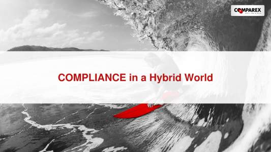 COMPLIANCE in a Hybrid World  COMPLIANCE in a Hybrid World On Premise