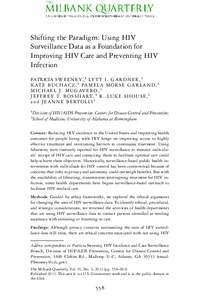 Shifting the Paradigm: Using HIV Surveillance Data as a Foundation for Improving HIV Care and Preventing HIV Infection PATRICIA S W E E N E Y , 1 LY T T I . G A R D N E R , 1 K AT E B U C H A C Z , 1 PA M E L A M O R S E