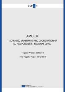 AMCER ADVANCED MONITORING AND COORDINATION OF EU R&D POLICIES AT REGIONAL LEVEL Targeted Analysis[removed]Final Report | Version[removed]