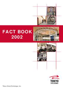 F A C T BOOK 2002 Tokyo Stock Exchange, Inc.  2001 TSE STATISTICAL HIGHLIGHTS