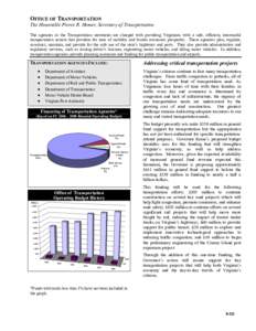 OFFICE OF TRANSPORTATION The Honorable Pierce R. Homer, Secretary of Transportation The agencies in the Transportation secretariat are charged with providing Virginians with a safe, efficient, intermodal transportation s