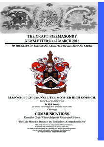 THE CRAFT FREEMASONRY NEWSLETTER No.42 MARCH 2012 TO THE GLORY OF THE GRAND ARCHITECT OF HEAVEN AND EARTH