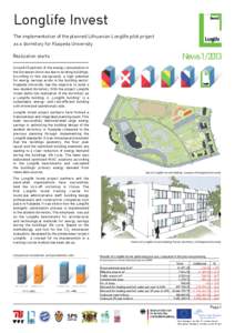 Longlife Invest The implementation of the planned Lithuanian Longlife pilot project as a dormitory for Klaipeda University News1/2013