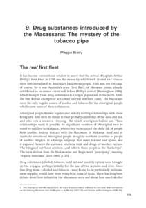 9. Drug substances introduced by the Macassans: The mystery of the tobacco pipe Maggie Brady  The real first fleet