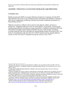 NATIONAL ACTION PLAN TO PREVENT HEALTH CARE-ASSOCIATED INFECTIONS: ROAD MAP TO ELIMINATION APRIL 2013 CHAPTER 7: INFLUENZA VACCINATION OF HEALTH CARE PERSONNEL I. INTRODUCTION Health care personnel (HCP) can acquire infl