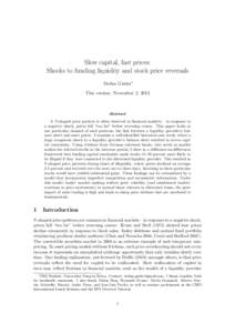 Slow capital, fast prices: Shocks to funding liquidity and stock price reversals Stefan Gissler∗ This version: November 2, 2013  Abstract