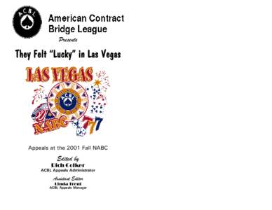 Presents  They Felt “Lucky” in Las Vegas Appeals at the 2001 Fall NABC