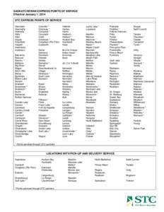 SASKATCHEWAN EXPRESS POINTS OF SERVICE Effective January 1, 2014 STC EXPRESS POINTS OF SERVICE Aberdeen Abernethy Alameda