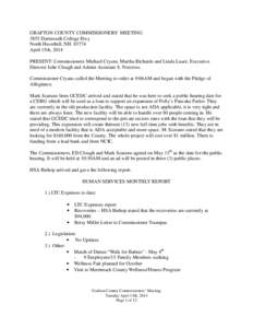 GRAFTON COUNTY COMMISSIONERS’ MEETING 3855 Dartmouth College Hwy North Haverhill, NH[removed]April 15th, 2014 PRESENT: Commissioners Michael Cryans, Martha Richards and Linda Lauer, Executive Director Julie Clough and Ad