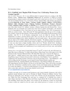 For immediate release.  H. G. Fairfield Arts’ Region-Wide Woman Fest: Celebrating Women is in Carmel Aug 8/9 July 22, 2013. Brewster, NY. A very different kind of regional festival is coming to the MidHudson Valley - W