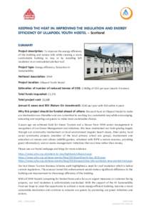 KEEPING THE HEAT IN: IMPROVING THE INSULATION AND ENERGY EFFICIENCY OF ULLAPOOL YOUTH HOSTEL – Scotland SUMMARY Project description: To improve the energy efficiency of the building and reduce bills while creating a mo