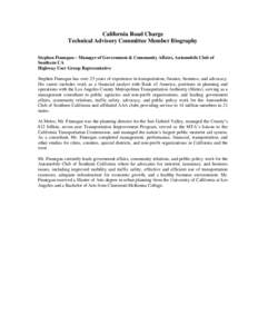 California Road Charge Technical Advisory Committee Member Biography Stephen Finnegan – Manager of Government & Community Affairs, Automobile Club of Southern CA Highway User Group Representative Stephen Finnegan has o