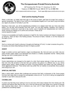 The Compassionate Friends Victoria, Australia 267 Canterbury Rd., P.O. Box 171, Canterbury, Vic[removed]Telephone: [removed]Freecall: [removed]Fax: [removed]www.compassionatefriendsvictoria.org.au  Email: suppo