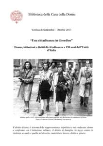 Biblioteca della Casa della Donna  Vetrina di Settembre - Ottobre 2011 “Una cittadinanza in disordine” Donne, istituzioni e diritti di cittadinanza a 150 anni dall’Unità