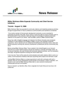 News Release Millier Dickinson Blais Expands Community and Client Service Initiatives Toronto - August 12, 2008 Millier Dickinson Blais has expanded its community relations and marketing assistance activities through the