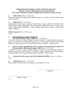 SPARKS REDEVELOPMENT AGENCY MEETING MINUTES Monday, August 24, 2009, Following City Council Meeting City Council Chambers, Legislative Building, 745 Fourth Street, Sparks, Nevada 1. *Call to Order (Time: 4:10:29 p.m.) Th