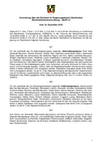 Verordnung über die Fischerei im Regierungsbezirk Oberfranken (Bezirksfischereiverordnung – BezFi-V) Vom 16. Dezember 2010 Aufgrund § 11 Abs. 4 Satz 1, § 15 Abs. 2, § 22 Abs. 5 und § 28 der Verordnung zur Ausführ