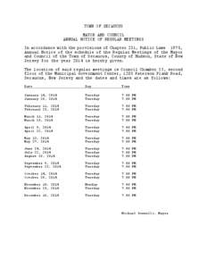 TOWN OF SECAUCUS MAYOR AND COUNCIL ANNUAL NOTICE OF REGULAR MEETINGS In accordance with the provisions of Chapter 231, Public Laws 1975, Annual Notice of the schedule of the Regular Meetings of the Mayor and Council of t