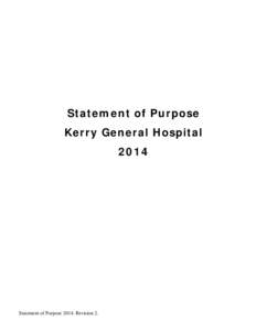 Statement of Purpose Kerry General Hospital 2014 Statement of Purpose[removed]Revision 2.