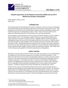 OEA Report[removed]Student Experience at the Research University (SERU) Survey 2014: Method and Student Participation Debbie McGhee and Nana Lowell August 2014