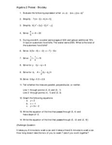 Algebra 2 Pretest - Brodsky 1. Evaluate the following expression when m  6 : 8m  (2m  Simplify: 7  m  3  4  m  5 