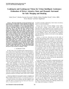 2014 IEEE Intelligent Vehicles Symposium (IV) June 8-11, 2014. Dearborn, Michigan, USA Looking-in and Looking-out Vision for Urban Intelligent Assistance: Estimation of Driver Attentive State and Dynamic Surround for Saf